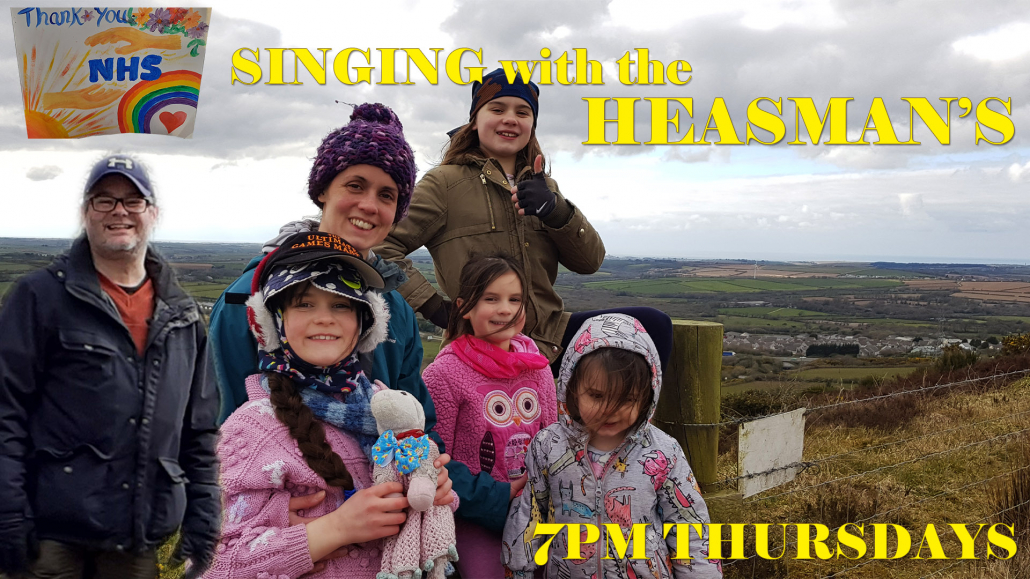 Singing in Lockdown with the Heasman's Singing in Lockdown with the Heasman's